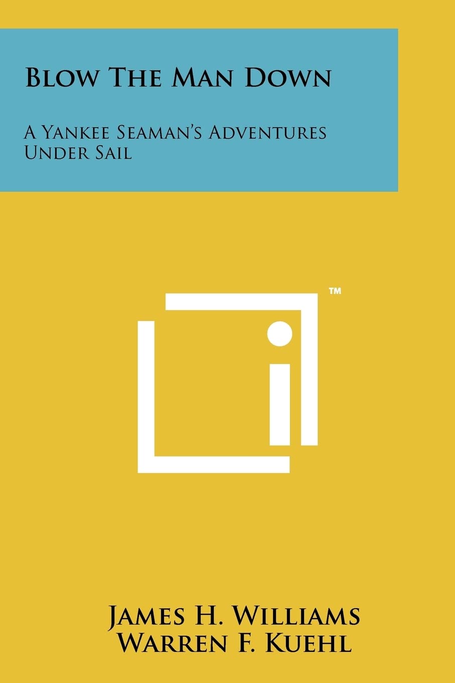 Blow The Man Down: A Yankee Seaman's Adventures Under Sail Contemporary literature