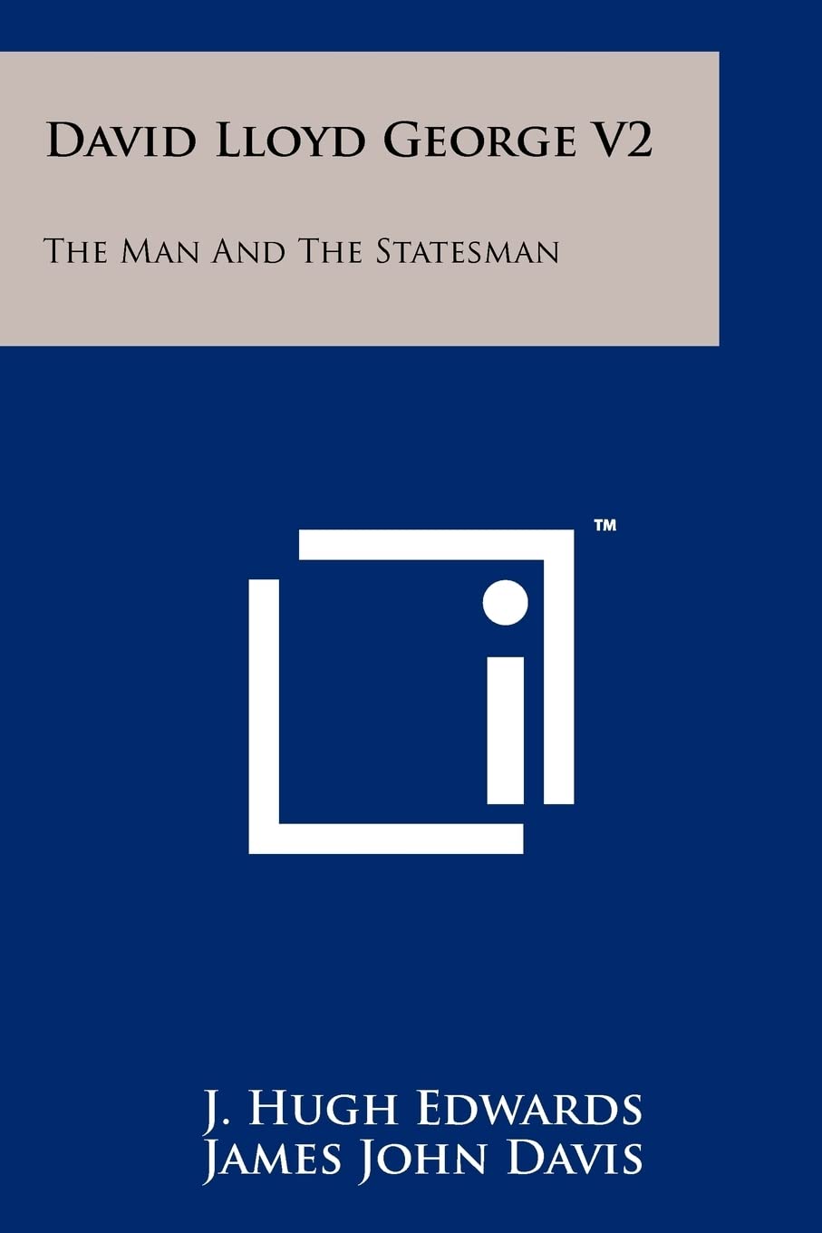David Lloyd George V2: The Man And The Statesman Contemporary literature