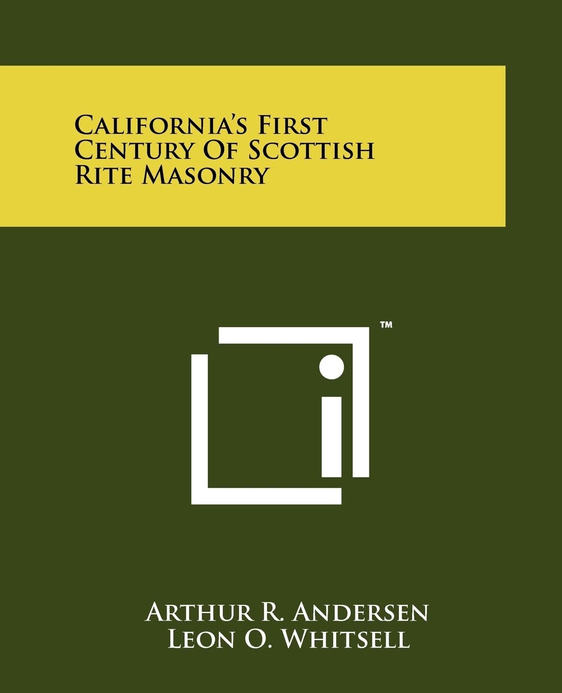California's First Century of Scottish Rite Masonry Contemporary literature