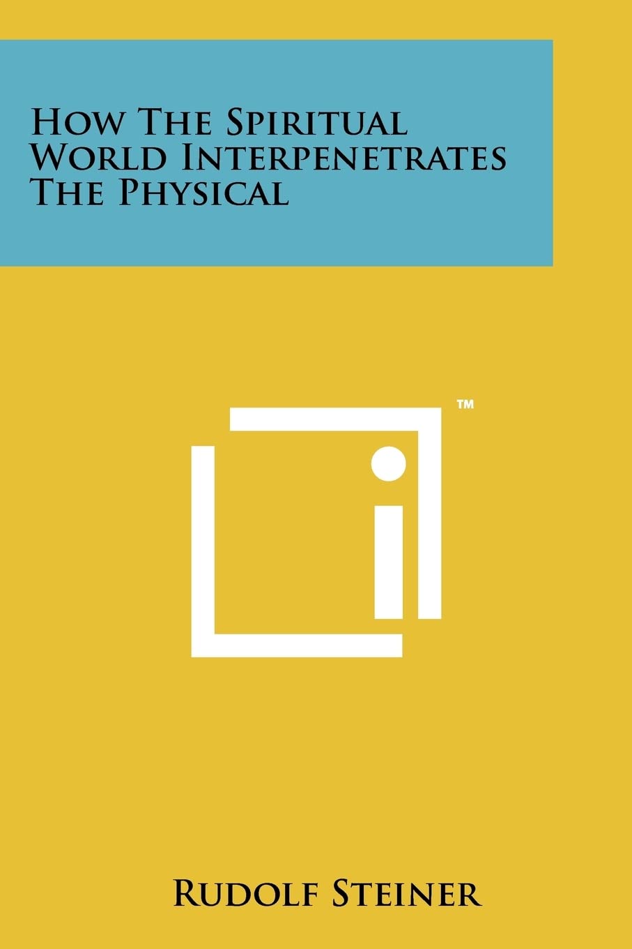 How The Spiritual World Interpenetrates The Physical Contemporary literature
