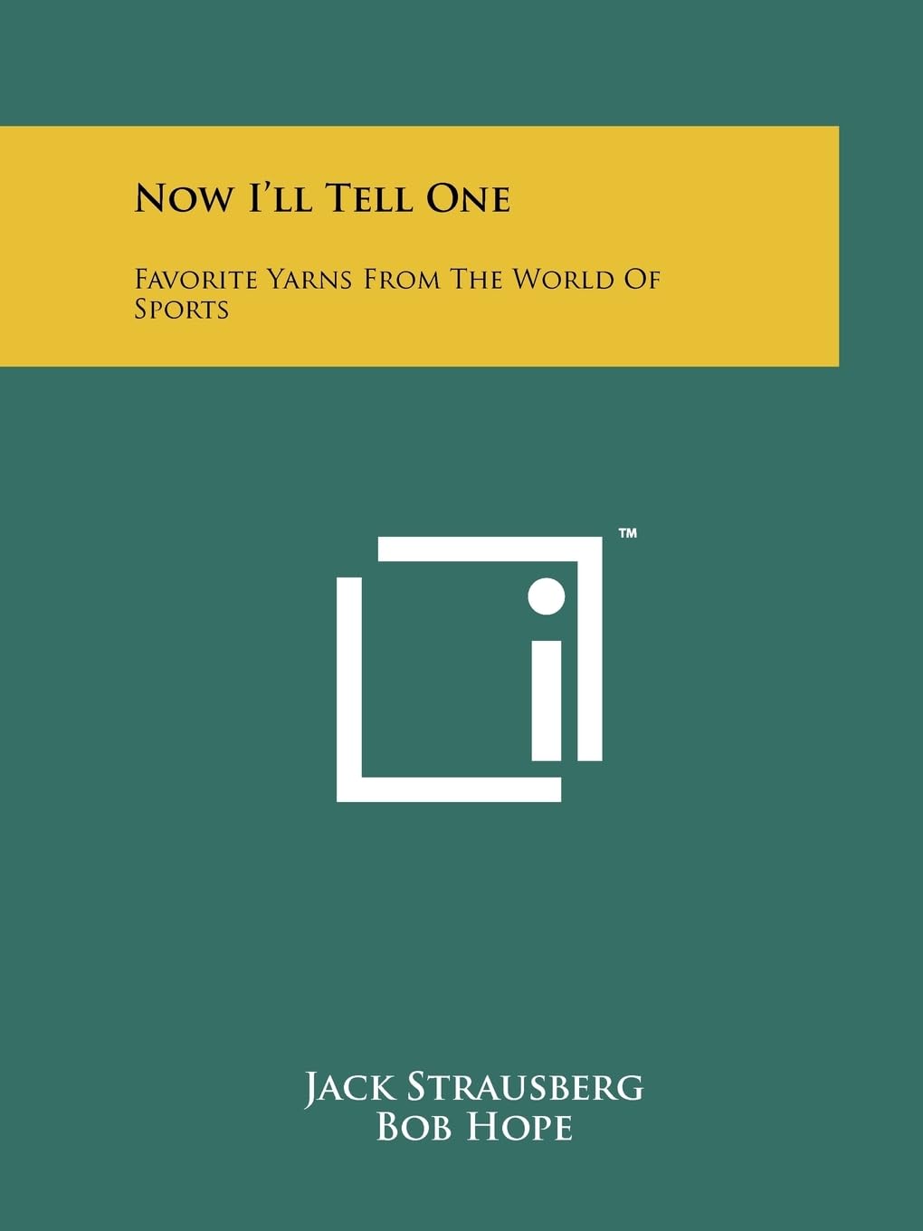 Now I'll Tell One: Favorite Yarns from the World of Sports Contemporary literature