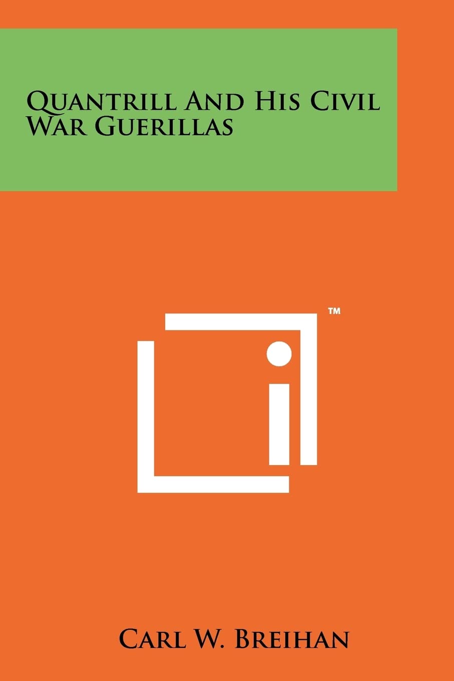 Quantrill And His Civil War Guerillas Contemporary literature