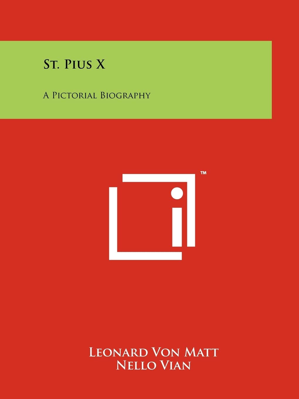 St. Pius X: A Pictorial Biography Contemporary literature