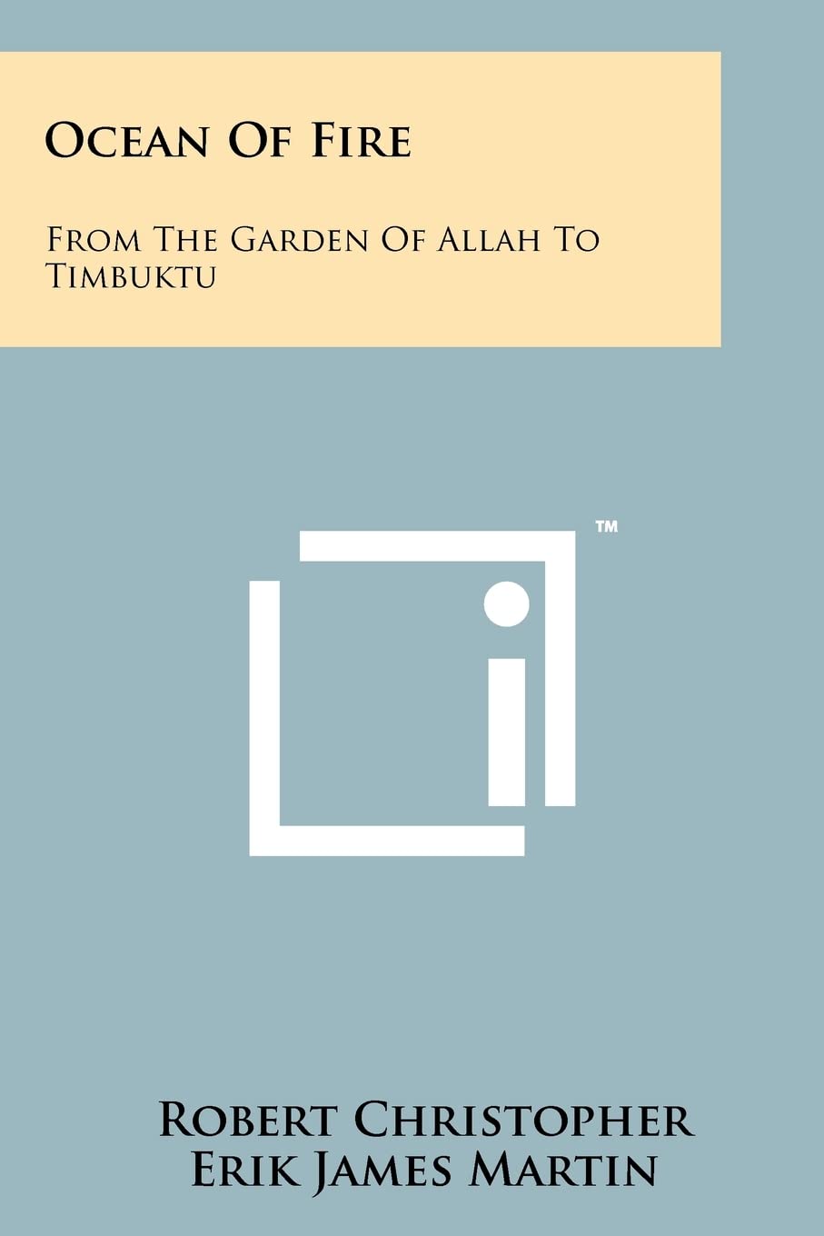 Ocean of Fire: From the Garden of Allah to Timbuktu Contemporary literature
