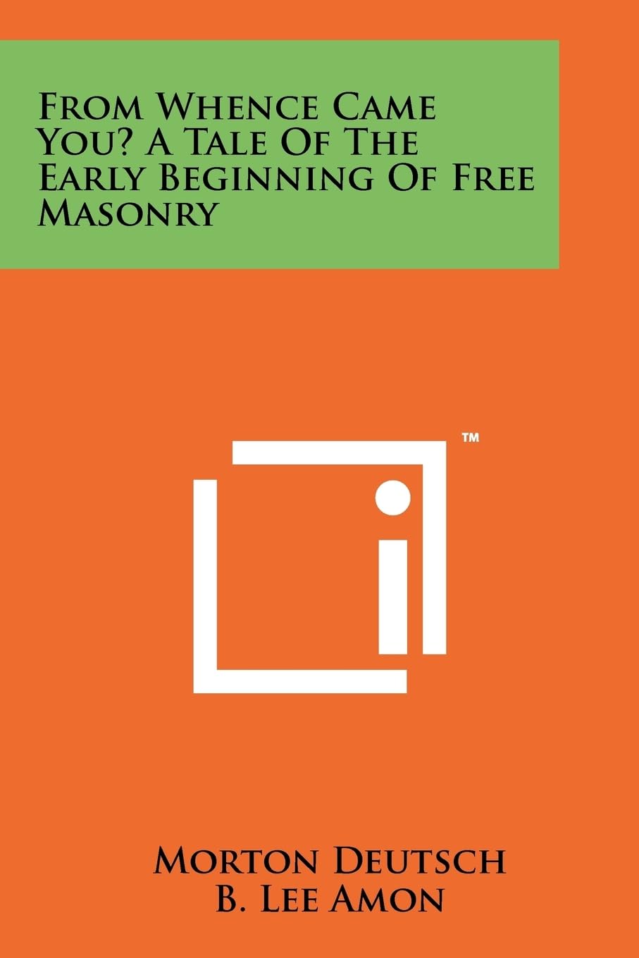From Whence Came You? a Tale of the Early Beginning of Free Masonry Contemporary literature