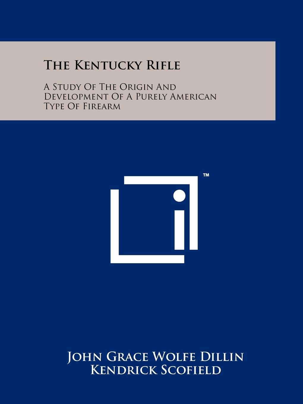 The Kentucky Rifle: A Study Of The Origin And Development Of A Purely American Type Of Firearm Contemporary literature