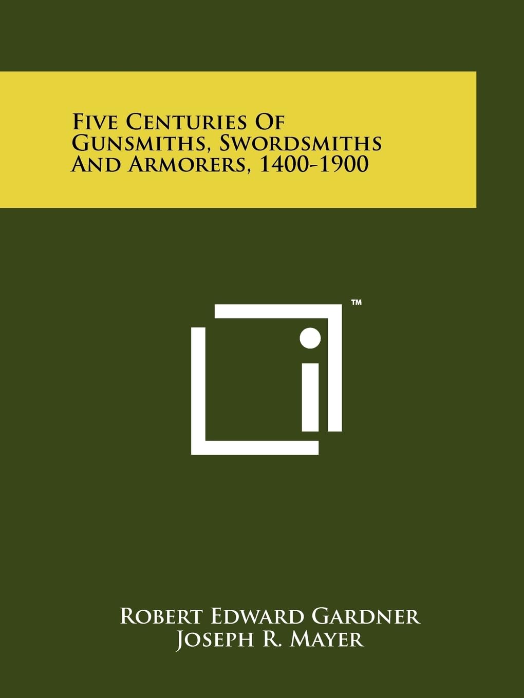 Five Centuries Of Gunsmiths, Swordsmiths And Armorers, 1400-1900 Contemporary literature
