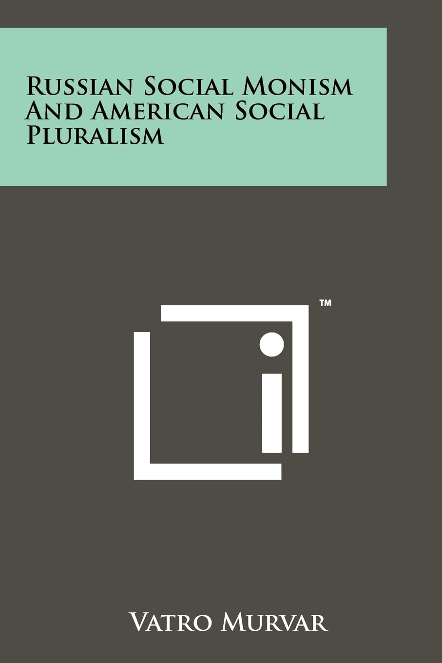 Russian Social Monism and American Social Pluralism Contemporary literature