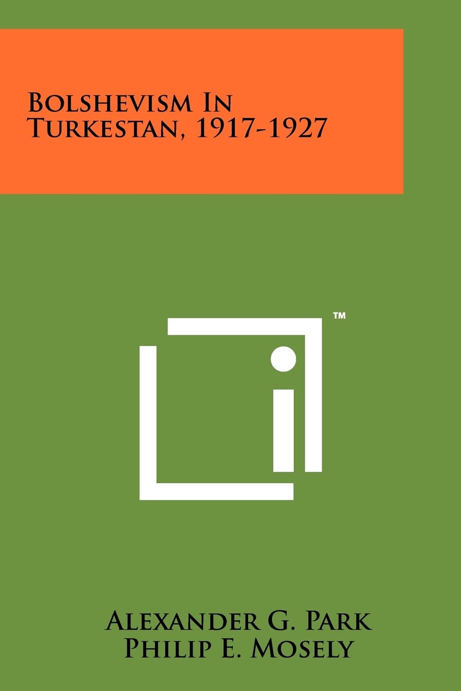 Bolshevism In Turkestan, 1917-1927 book