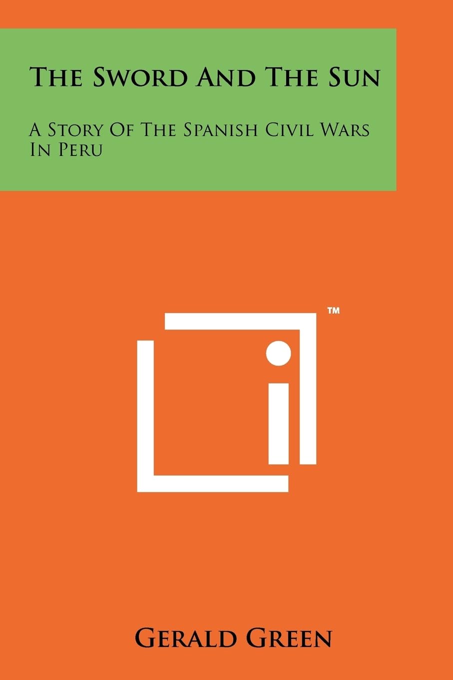 The Sword and the Sun: A Story of the Spanish Civil Wars in Peru Contemporary literature