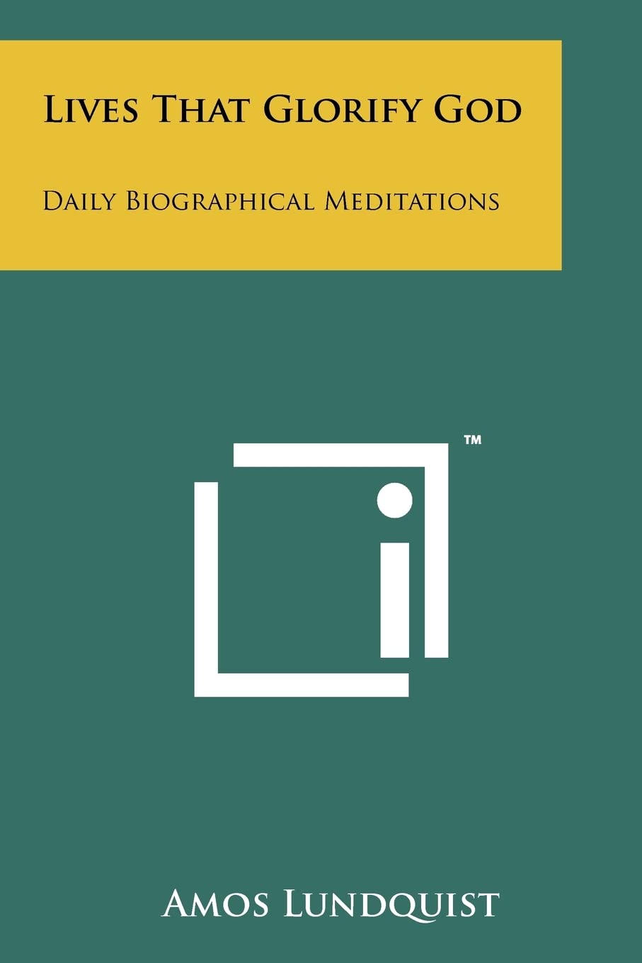 Lives That Glorify God: Daily Biographical Meditations Contemporary literature