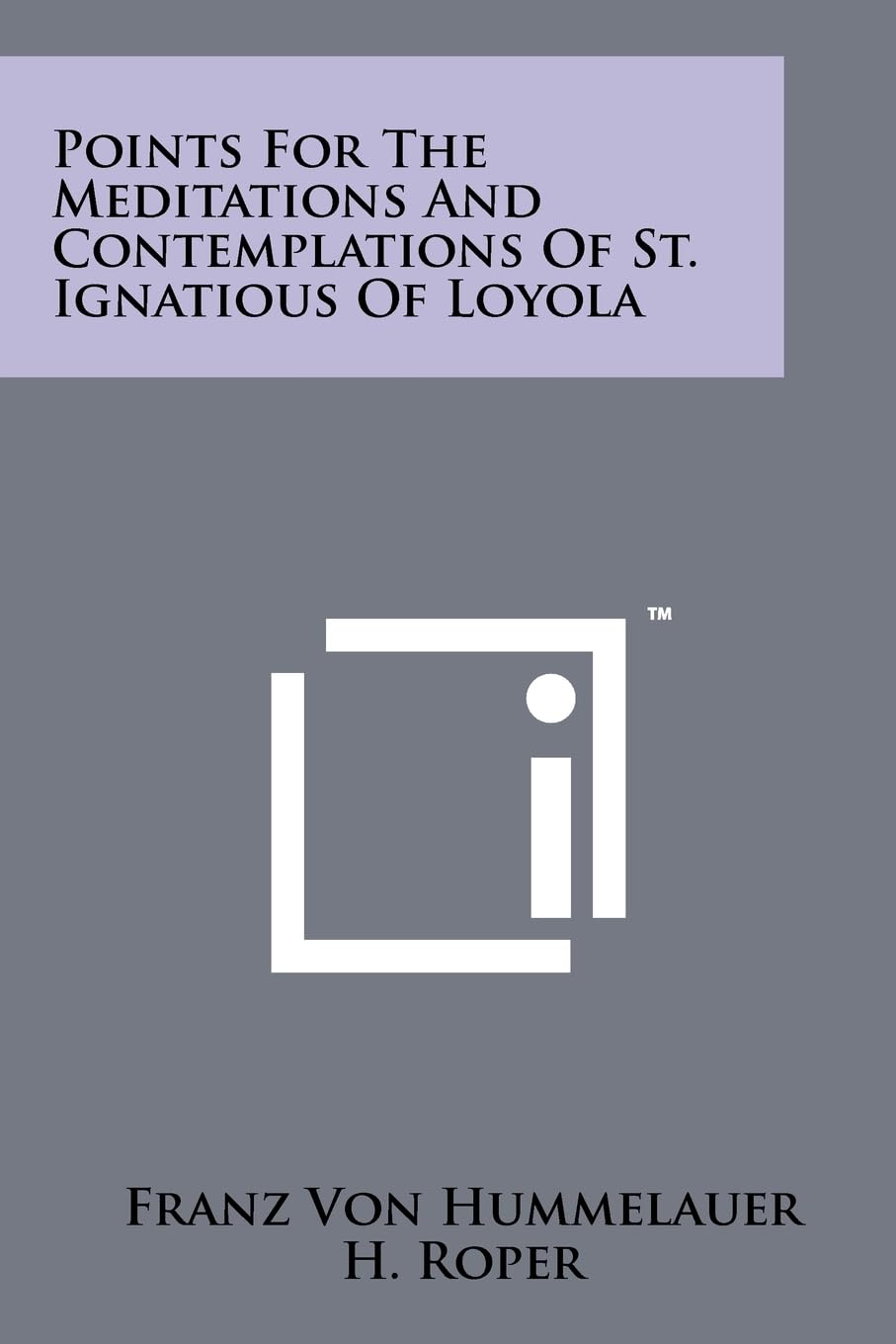 Points for the Meditations and Contemplations of St. Ignatious of Loyola Contemporary literature