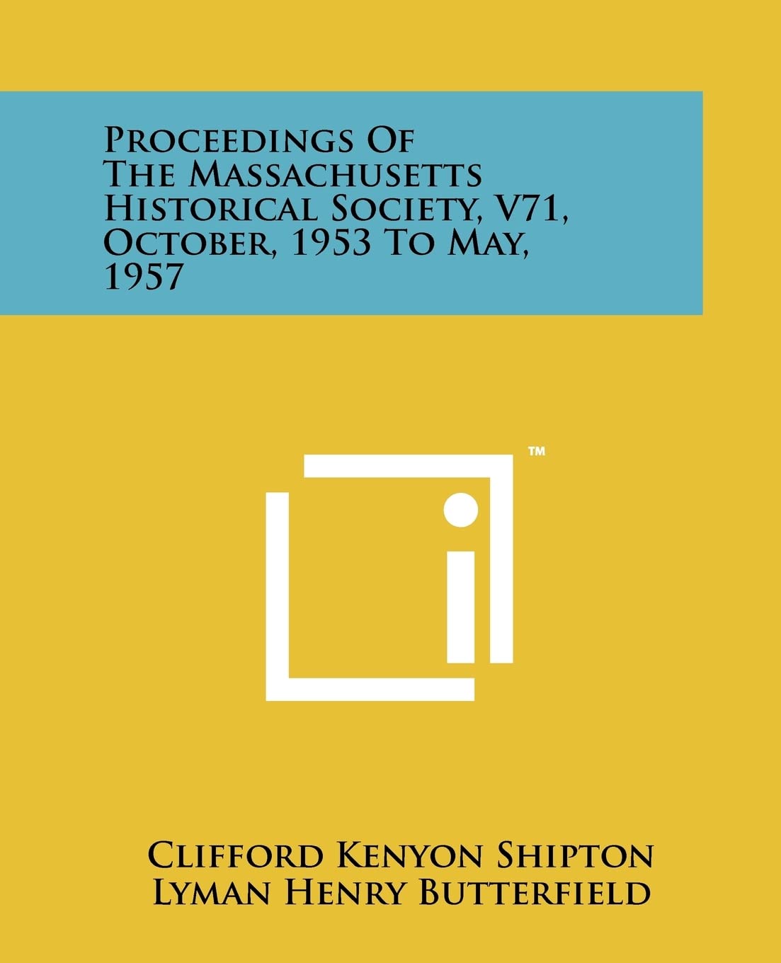 Proceedings of the Massachusetts Historical Society, V71, October, 1953 to May, 1957 Contemporary literature
