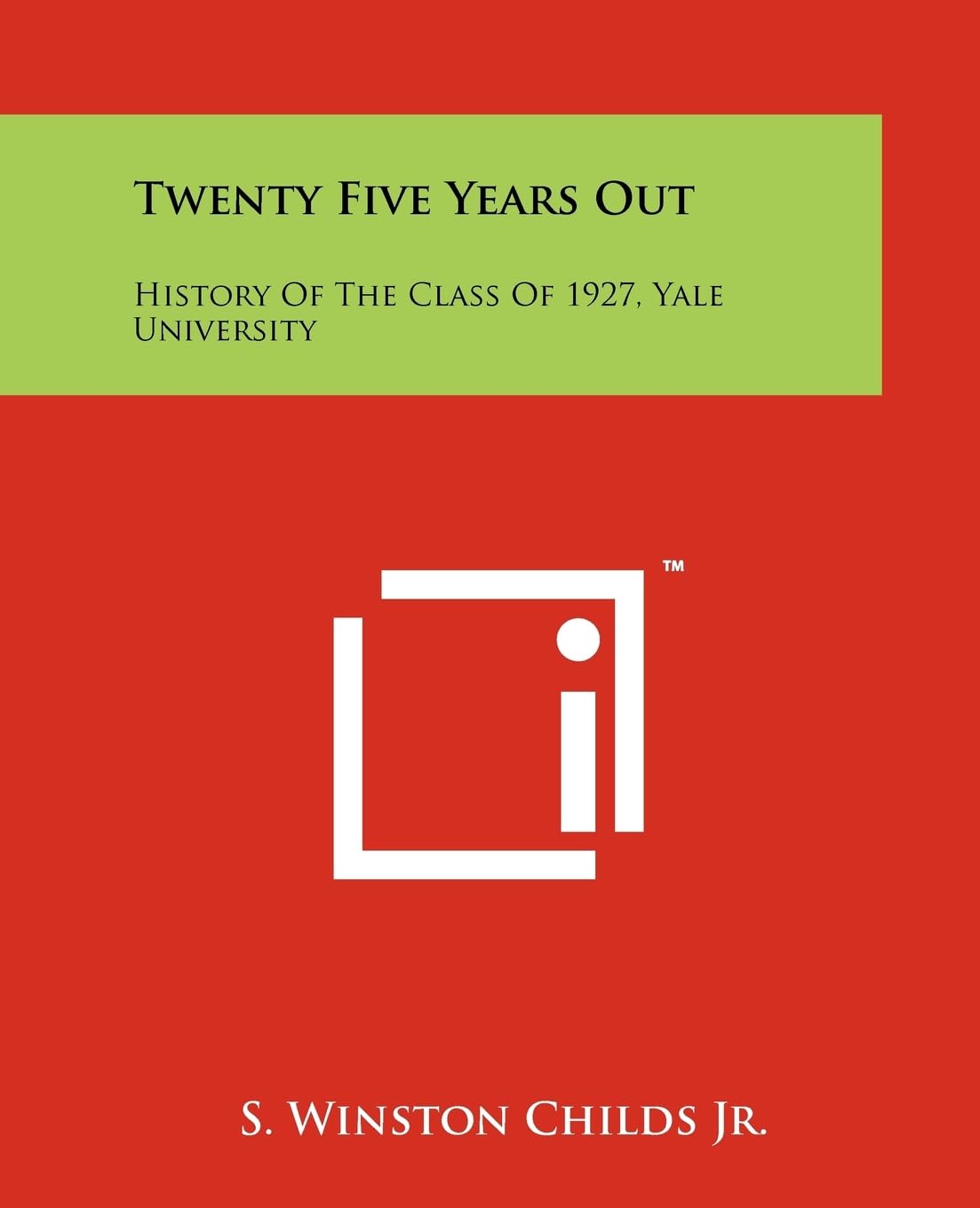 Twenty Five Years Out: History of the Class of 1927, Yale University Contemporary literature