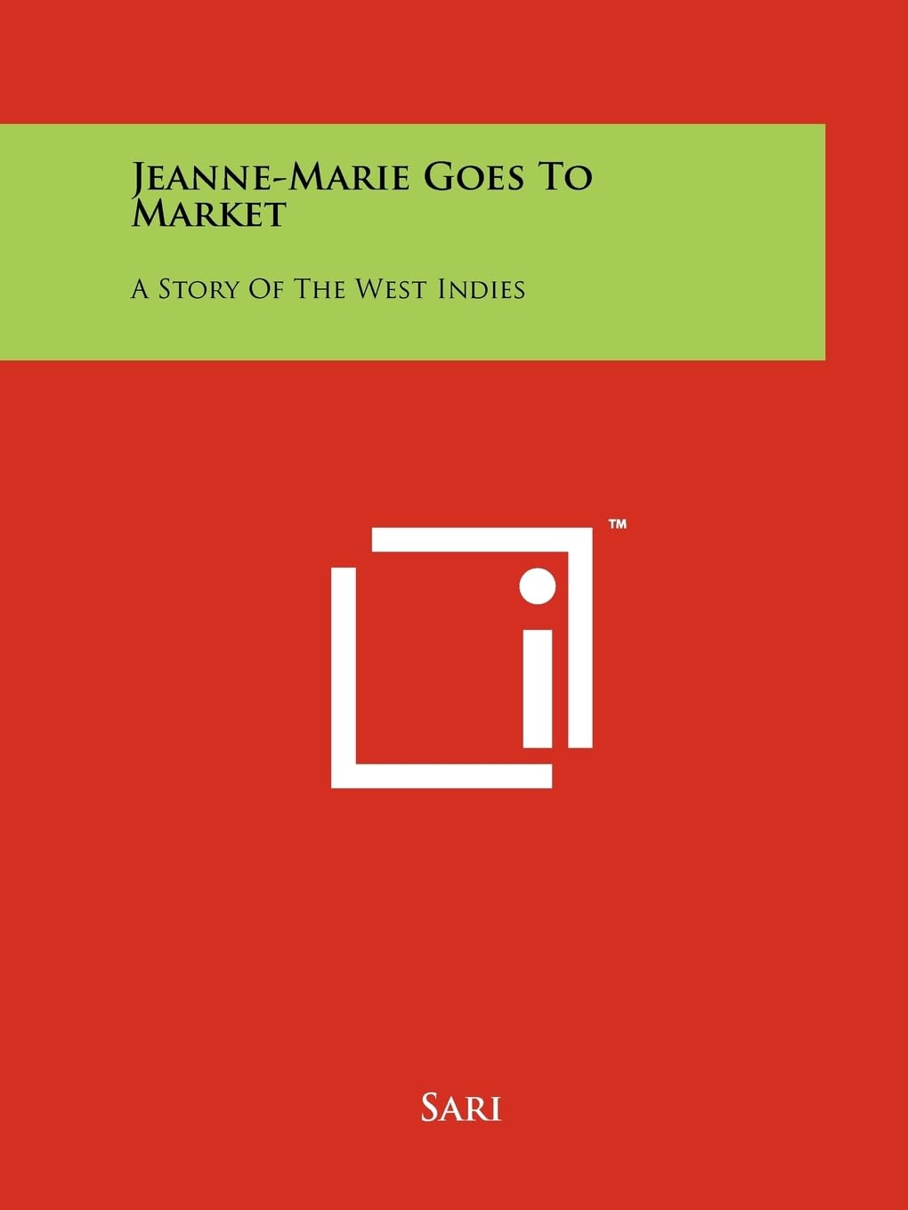 Jeanne-Marie Goes to Market: A Story of the West Indies Contemporary literature