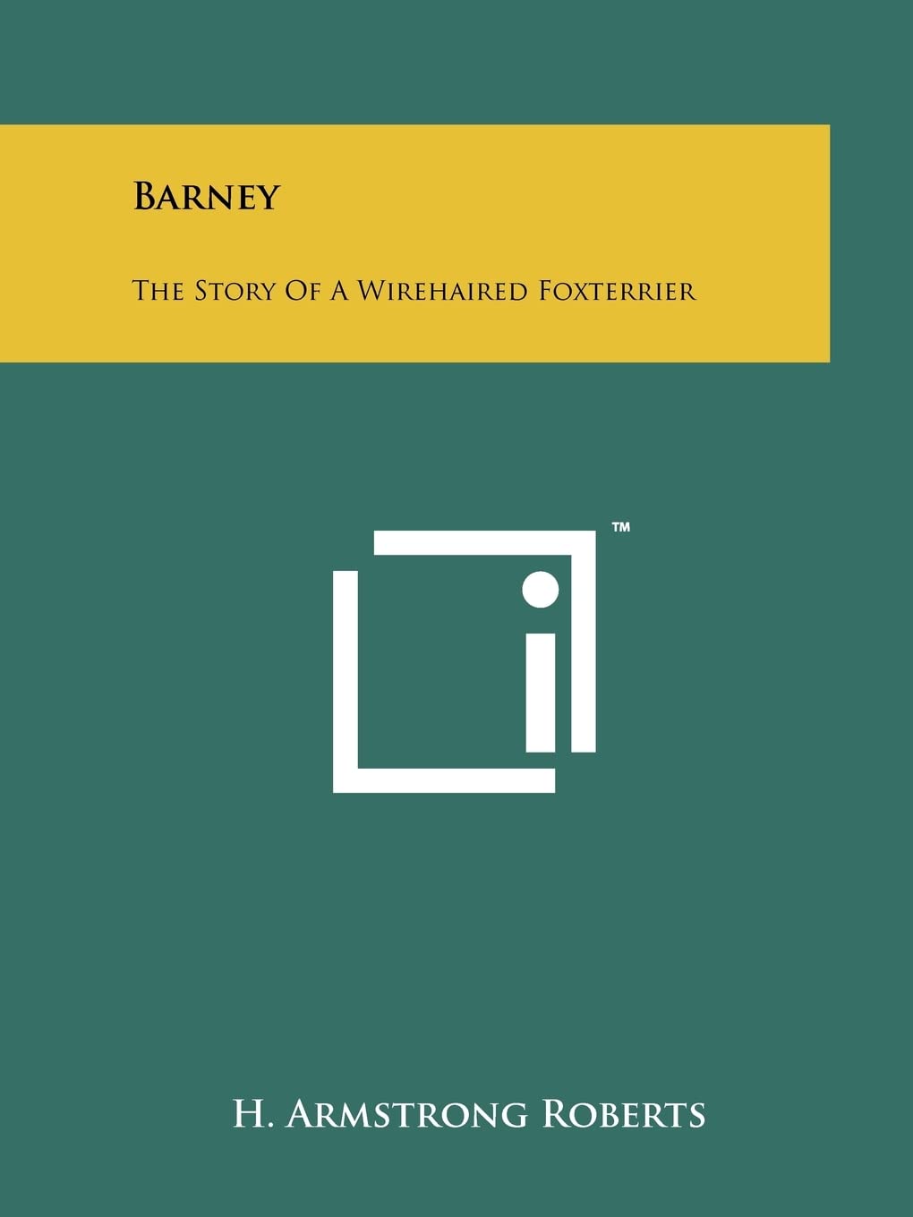 Barney: The Story Of A Wirehaired Foxterrier Contemporary literature