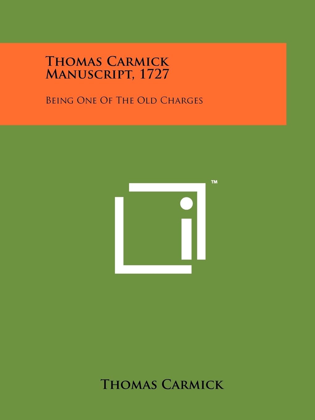Thomas Carmick Manuscript, 1727: Being One of the Old Charges Contemporary literature