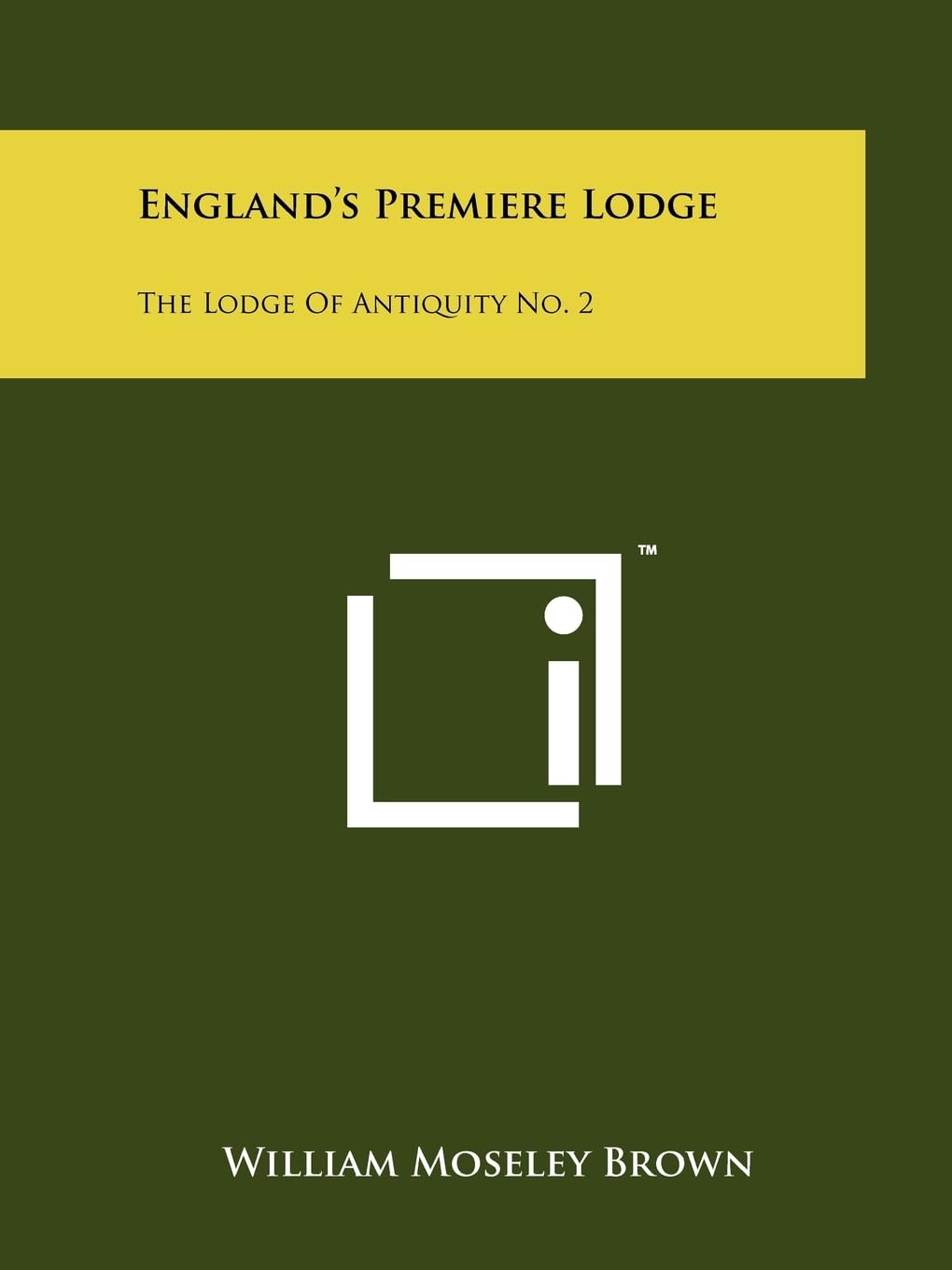 England's Premiere Lodge: The Lodge Of Antiquity No. 2 Contemporary literature
