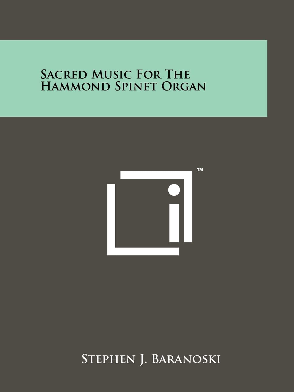 Sacred Music For The Hammond Spinet Organ Contemporary literature