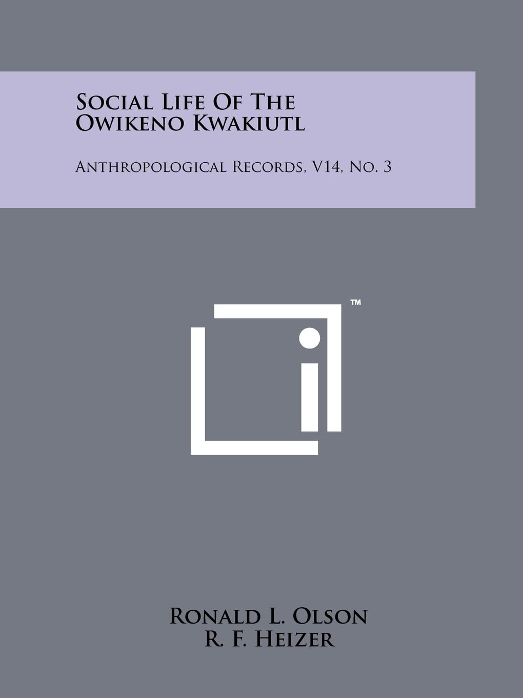 Social Life of the Owikeno Kwakiutl: Anthropological Records, V14, No. 3 Contemporary literature