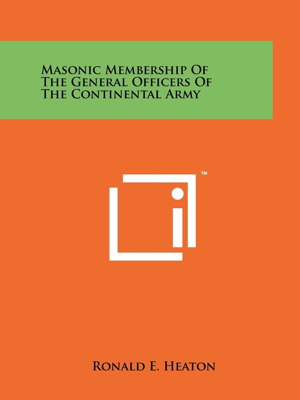 Masonic Membership of the General Officers of the Continental Army Contemporary literature