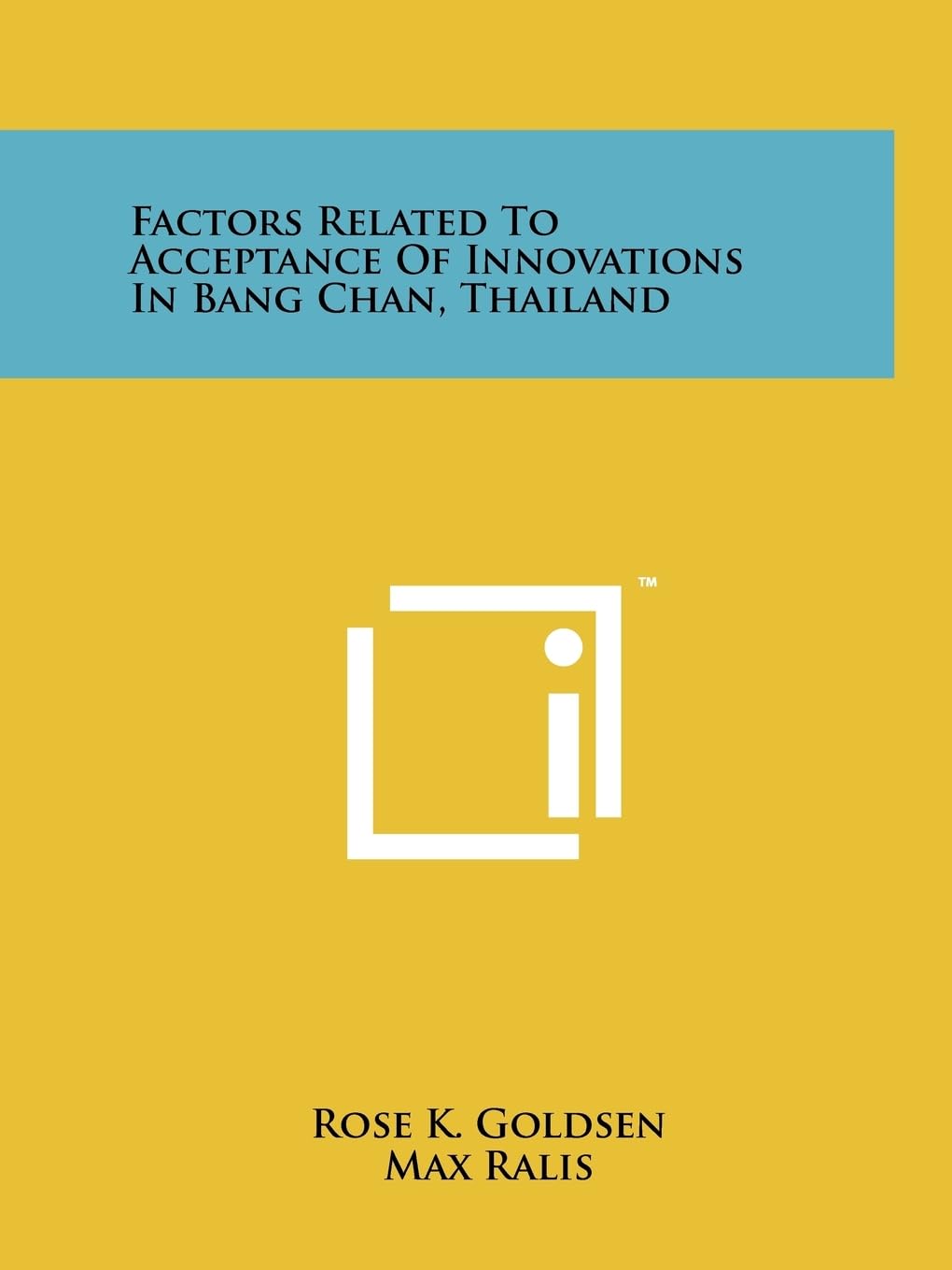 Factors Related to Acceptance of Innovations in Bang Chan, Thailand Contemporary literature