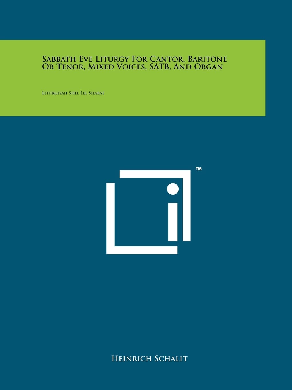 Sabbath Eve Liturgy For Cantor, Baritone Or Tenor, Mixed Voices, SATB, And Organ: Liturgiyah Shel Lel Shabat Contemporary literature