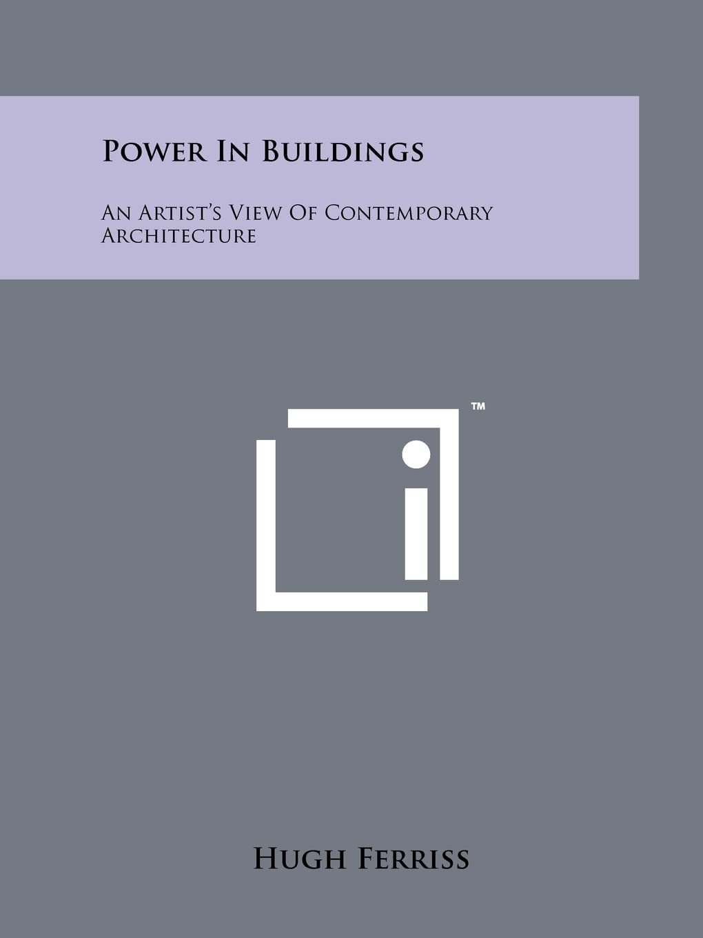 Power In Buildings: An Artist's View Of Contemporary Architecture Architecture