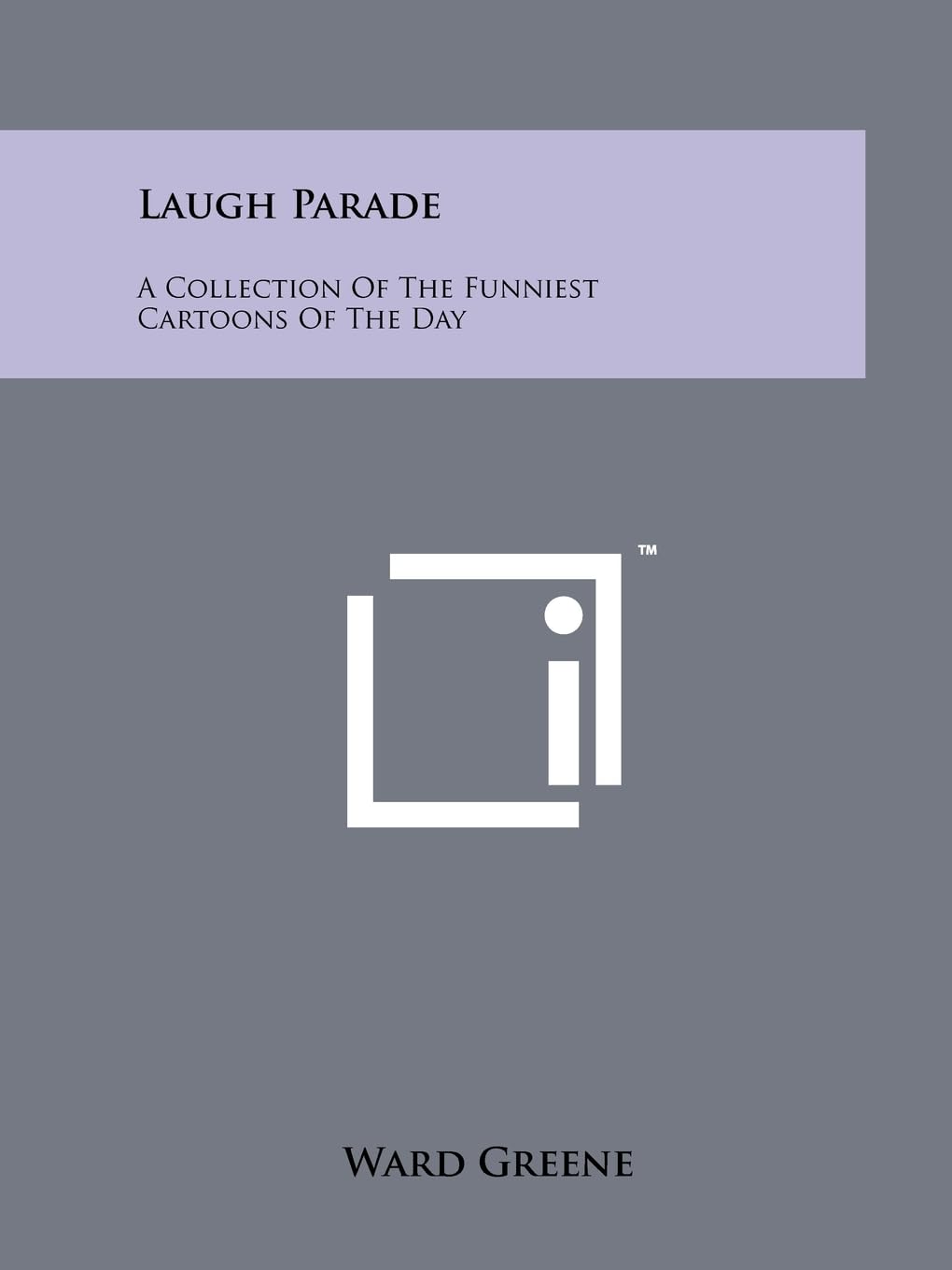 Laugh Parade: A Collection of the Funniest Cartoons of the Day Contemporary literature Books