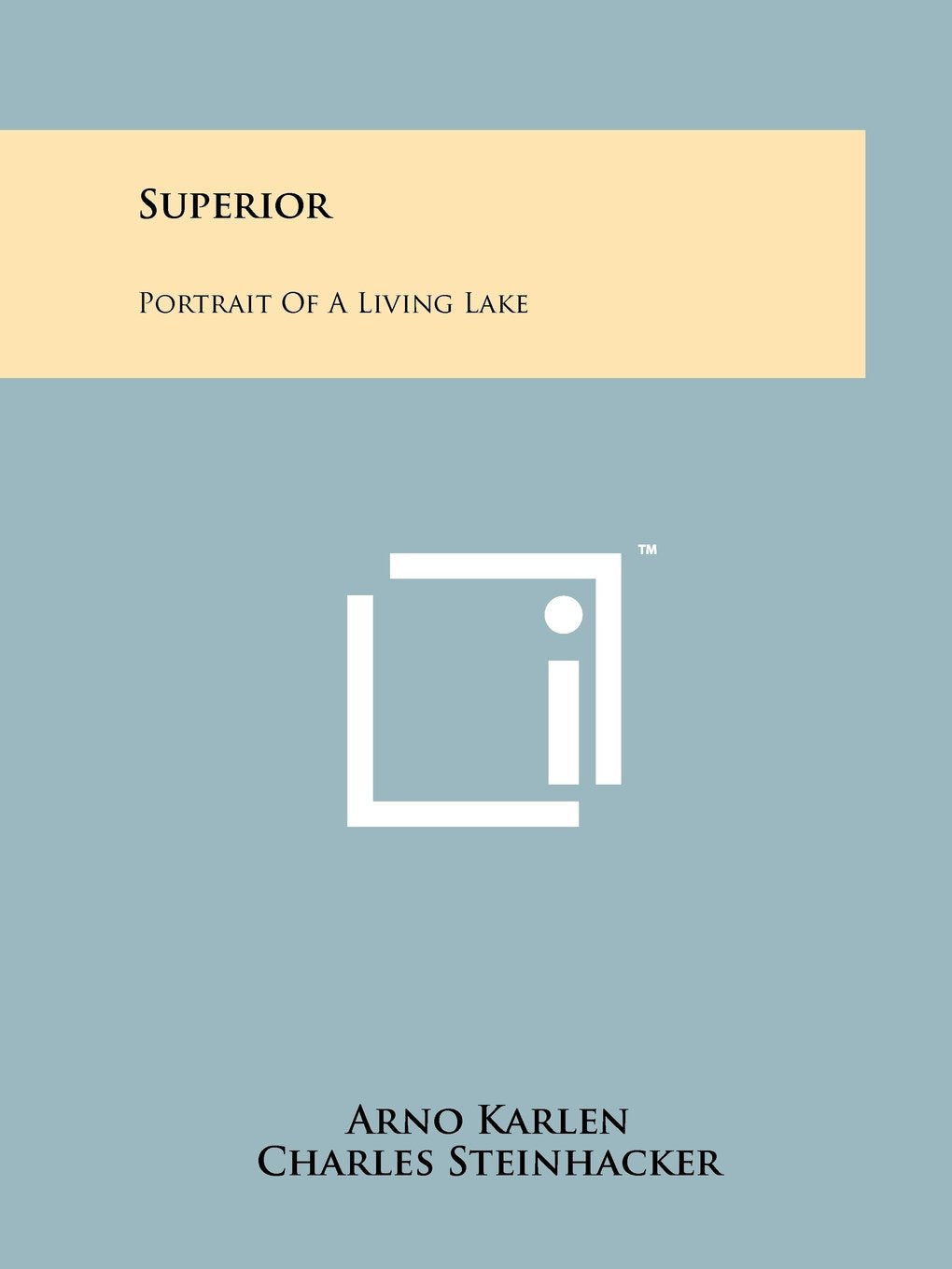 Superior: Portrait Of A Living Lake Contemporary literature