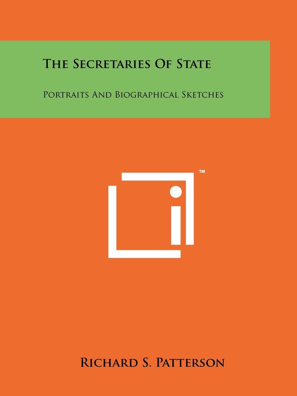 The Secretaries Of State: Portraits And Biographical Sketches Contemporary literature