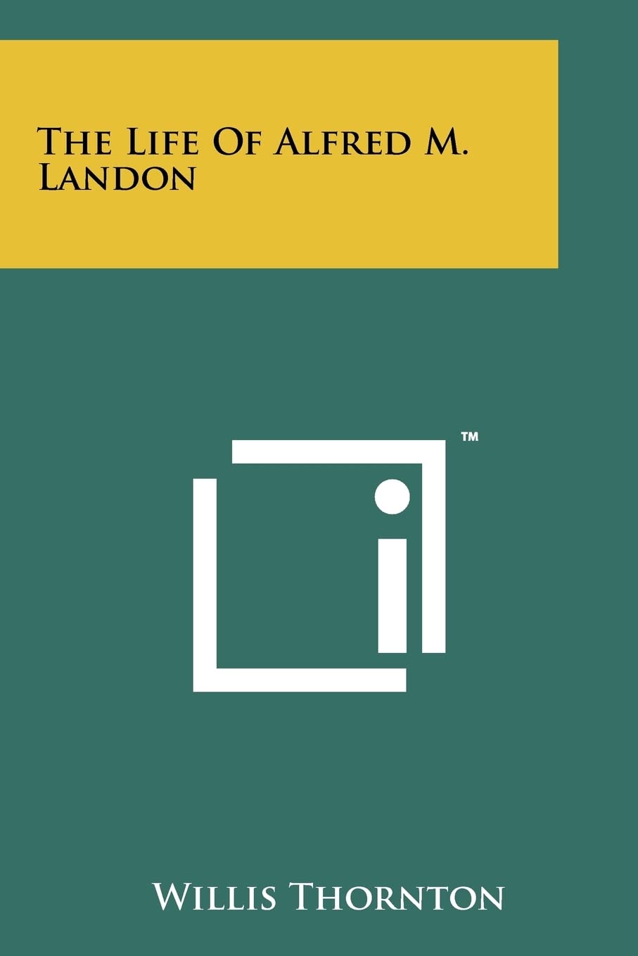 The Life of Alfred M. Landon Contemporary literature