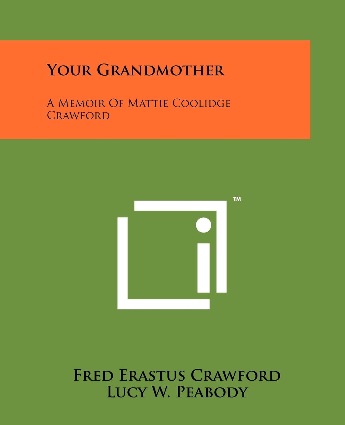 Your Grandmother: A Memoir Of Mattie Coolidge Crawford Contemporary literature