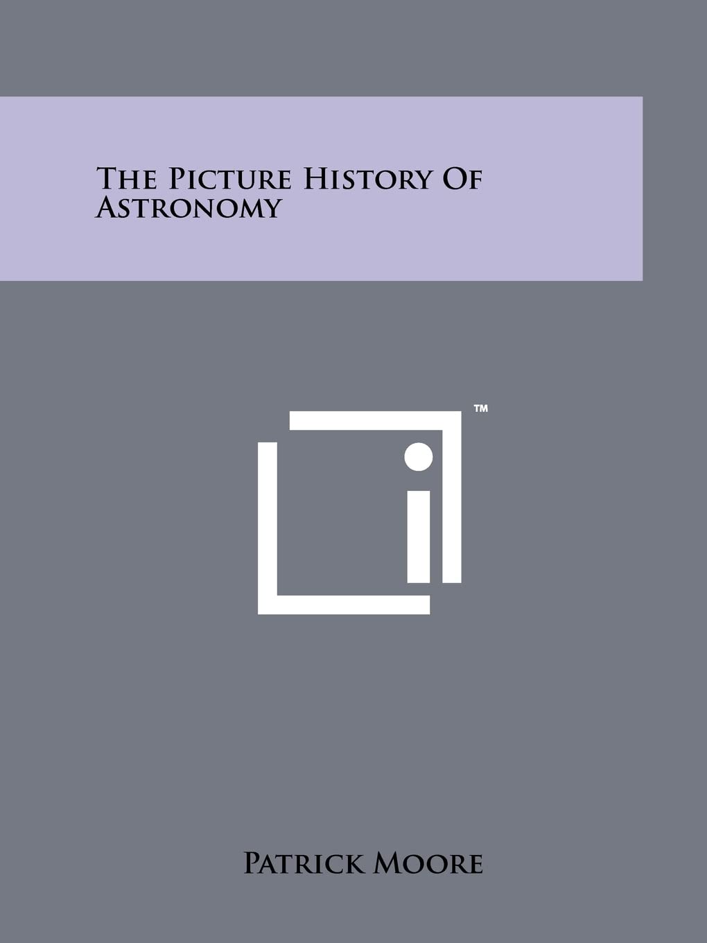 The Picture History Of Astronomy Contemporary literature