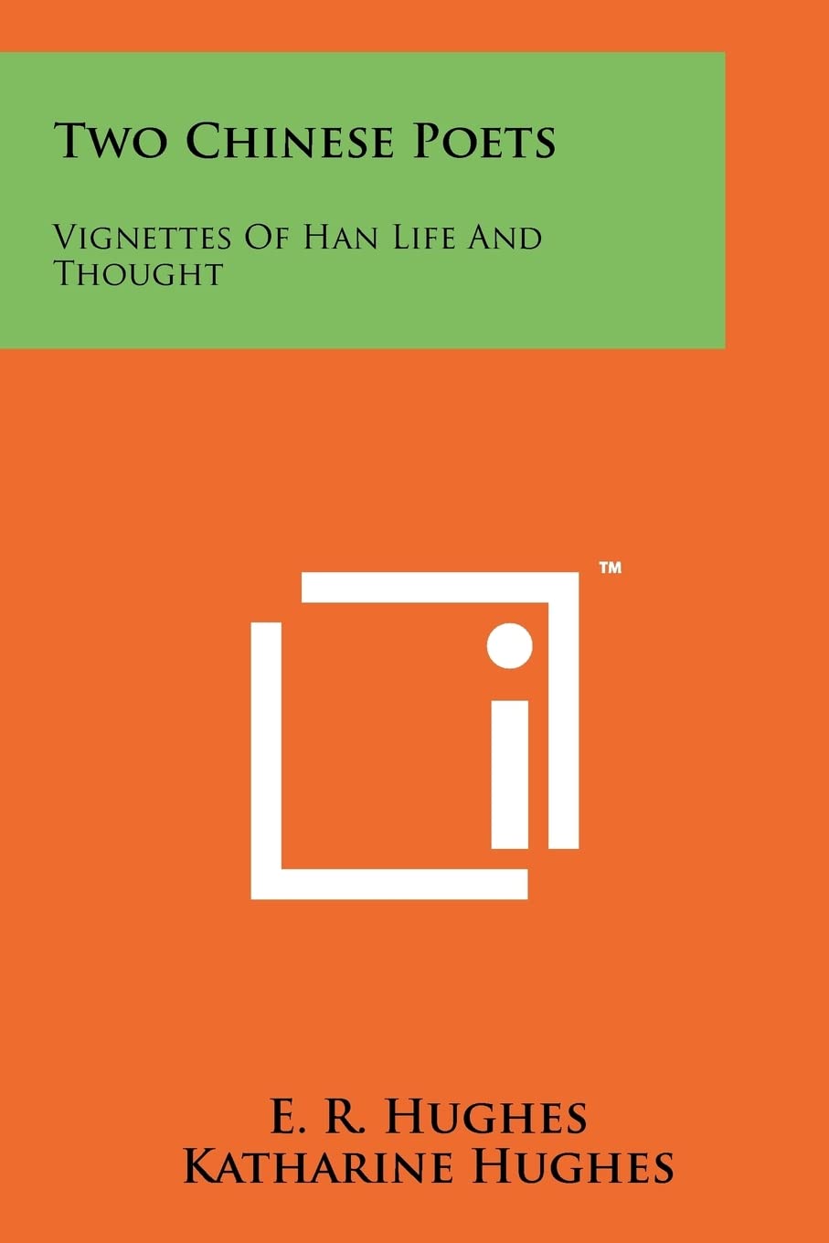 Two Chinese Poets: Vignettes of Han Life and Thought Contemporary literature