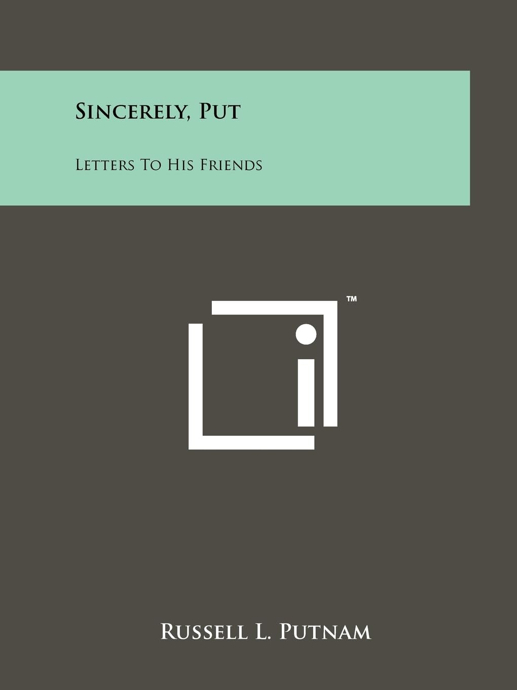 Sincerely, Put: Letters to His Friends Contemporary literature