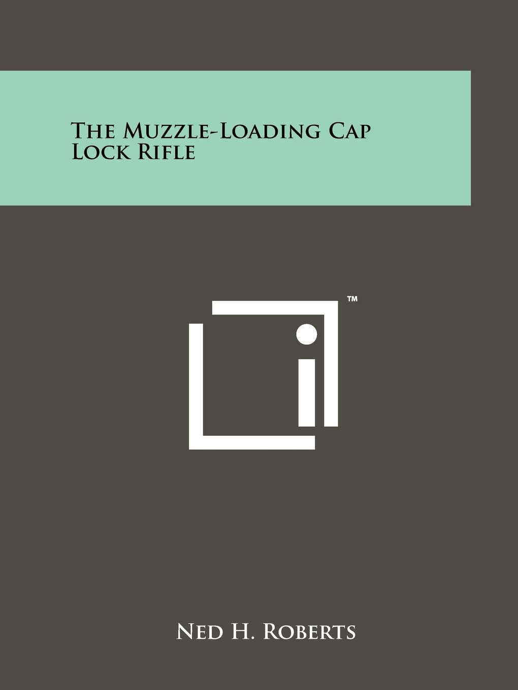 The Muzzle-Loading Cap Lock Rifle Hobbies & Crafts