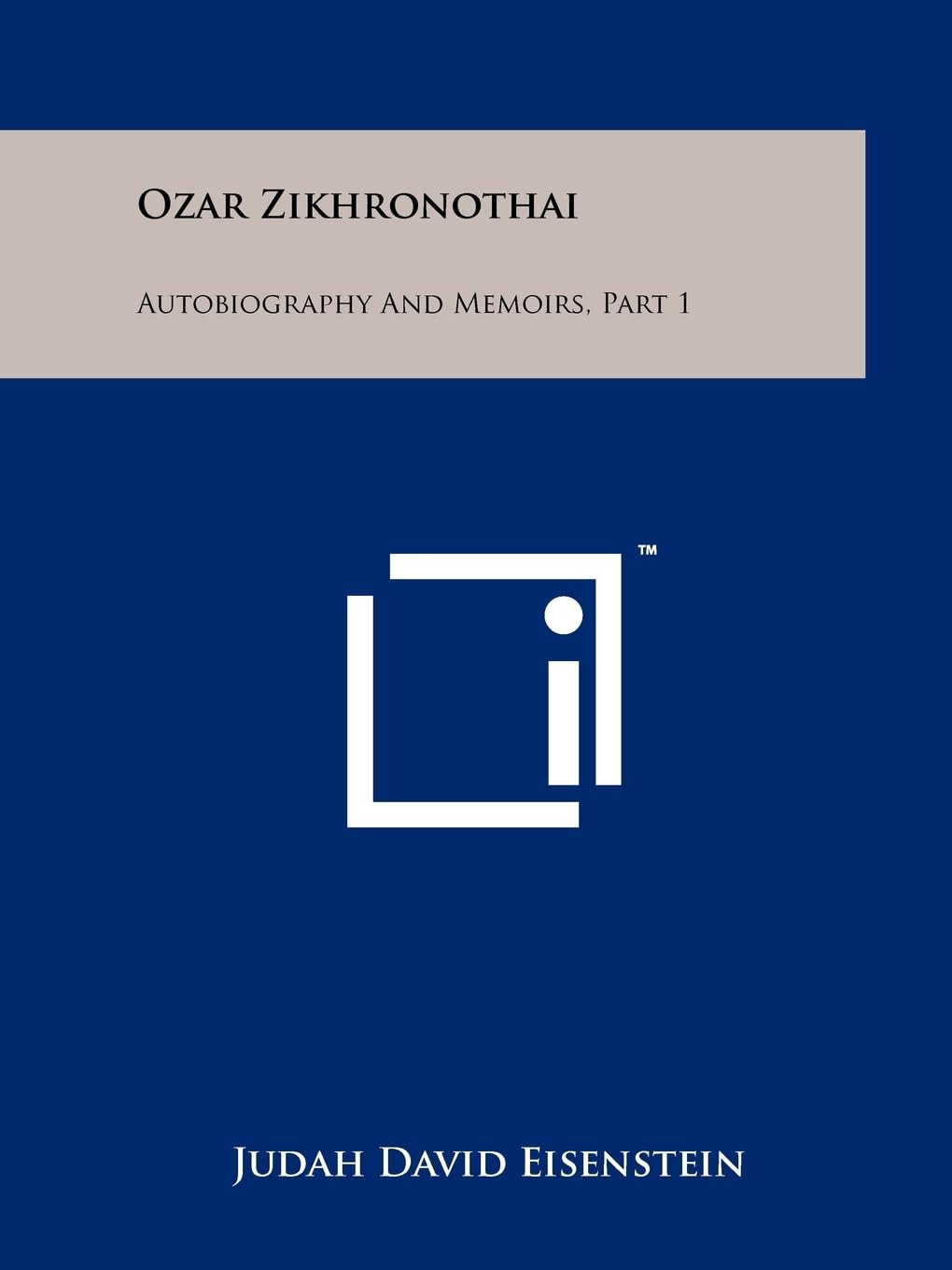 Ozar Zikhronothai: Autobiography and Memoirs, Part 1 Contemporary literature
