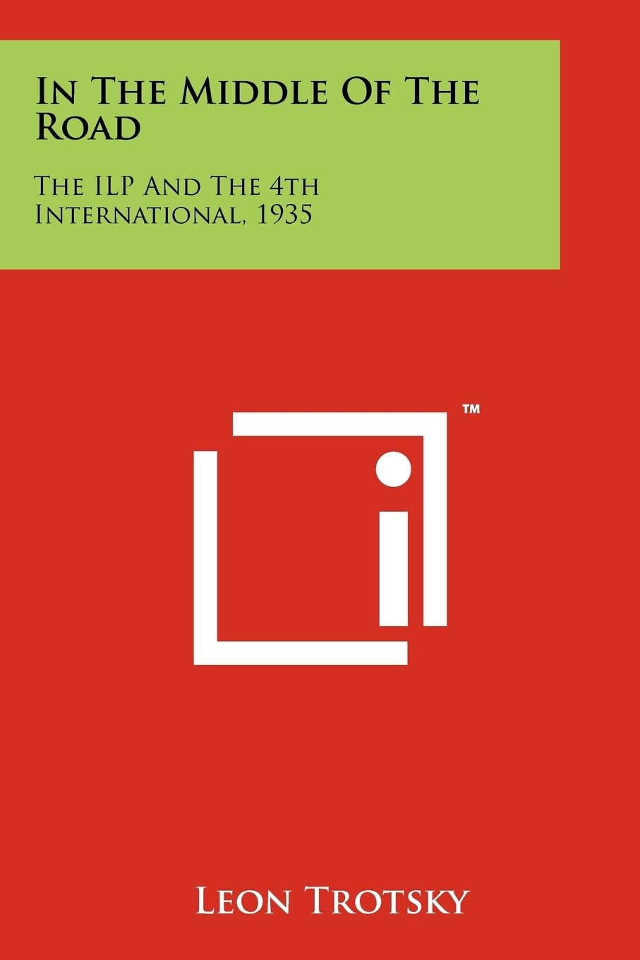 In the Middle of the Road: The Ilp and the 4th International, 1935 Contemporary literature