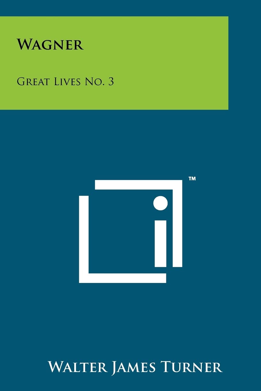 Wagner: Great Lives No. 3 Art & Literature