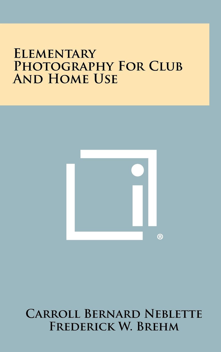 Elementary Photography for Club and Home Use Contemporary literature