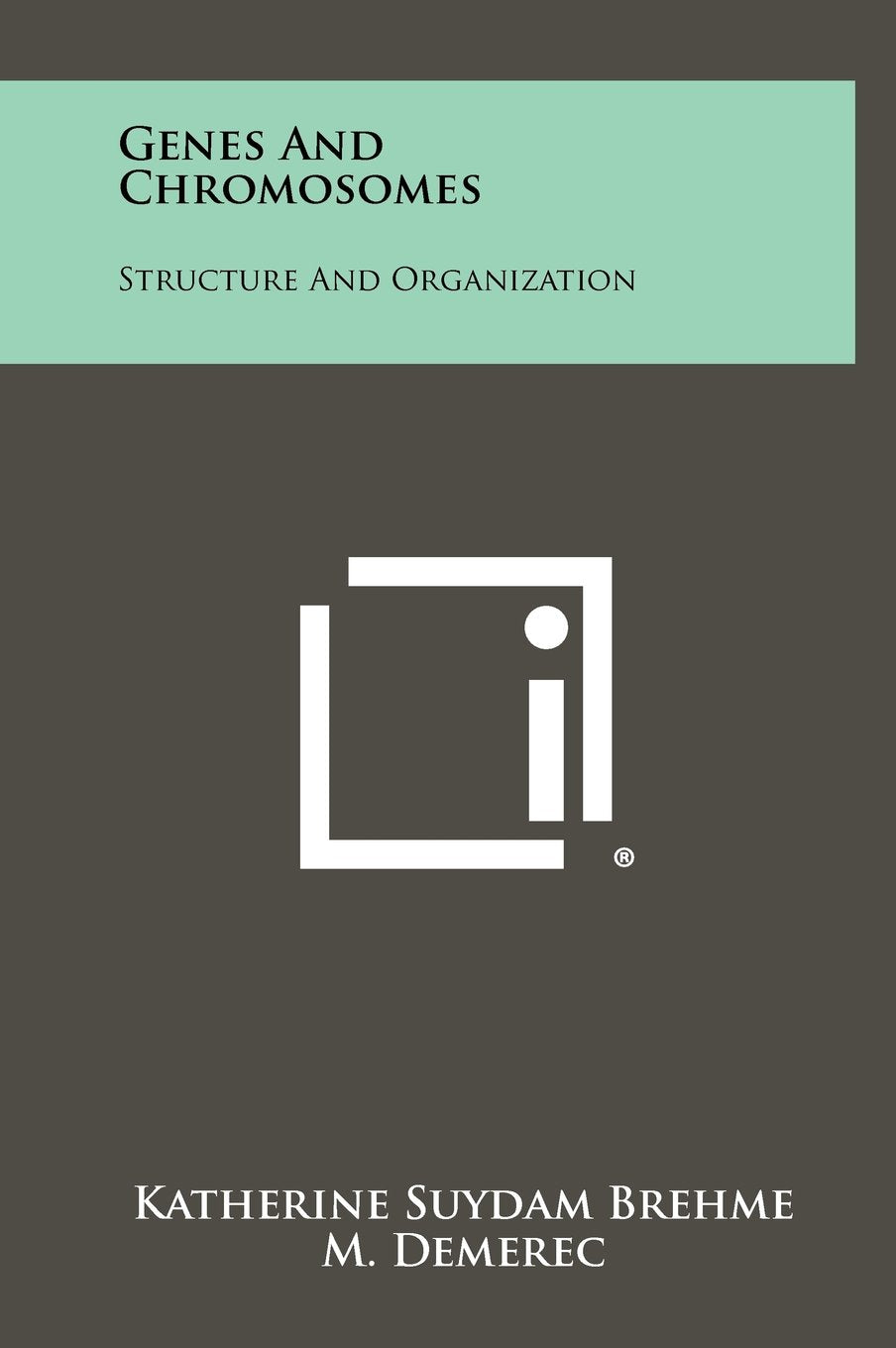 Genes and Chromosomes: Structure and Organization Contemporary literature