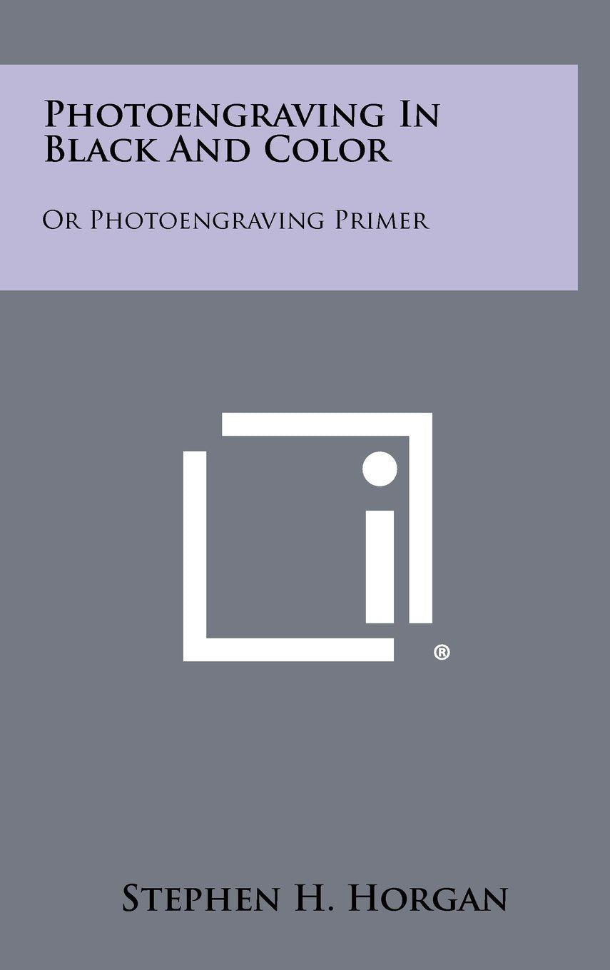 Photoengraving in Black and Color: Or Photoengraving Primer Contemporary literature