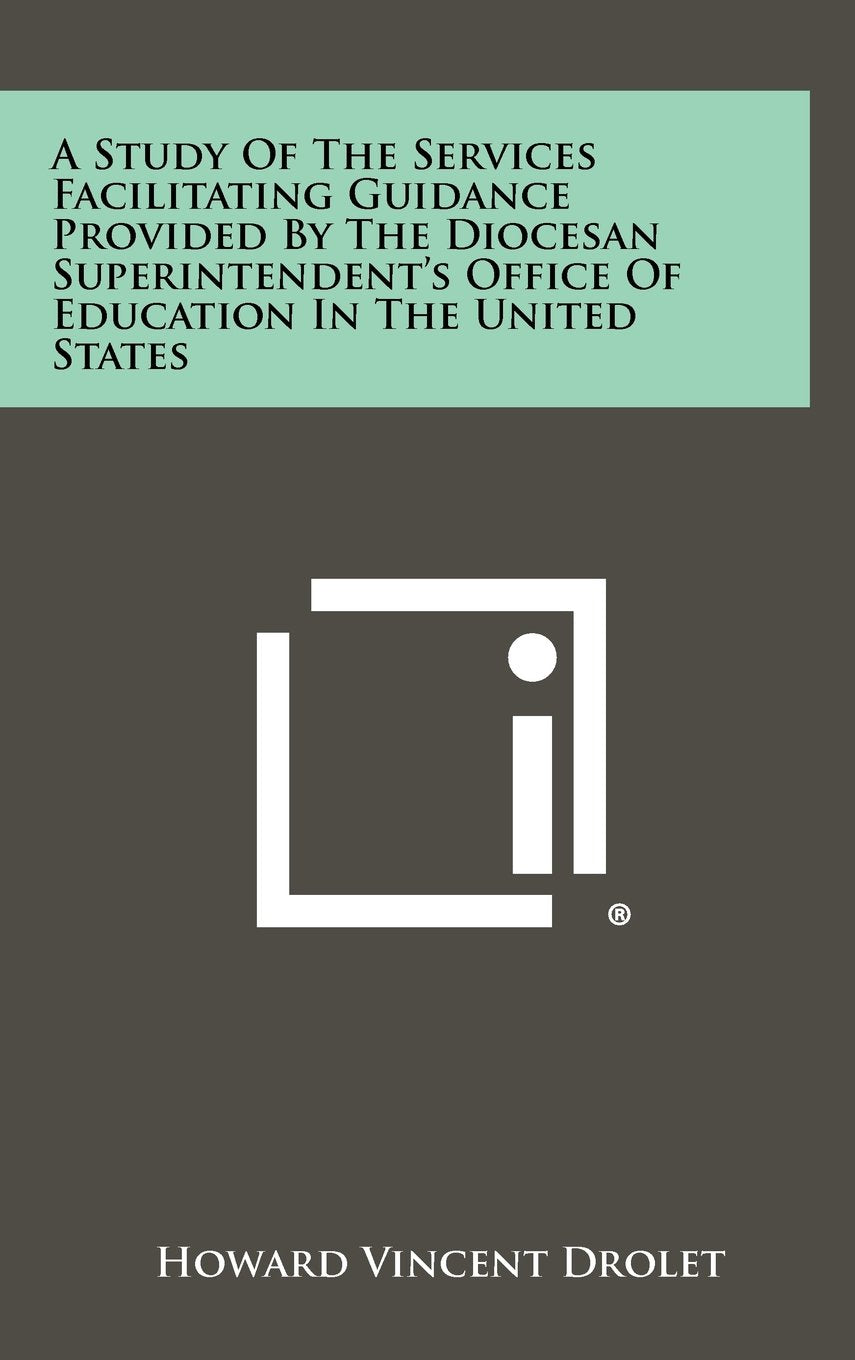 A Study of the Services Facilitating Guidance Provided by the Diocesan Superintendent's Office of Education in the United States Contemporary literature