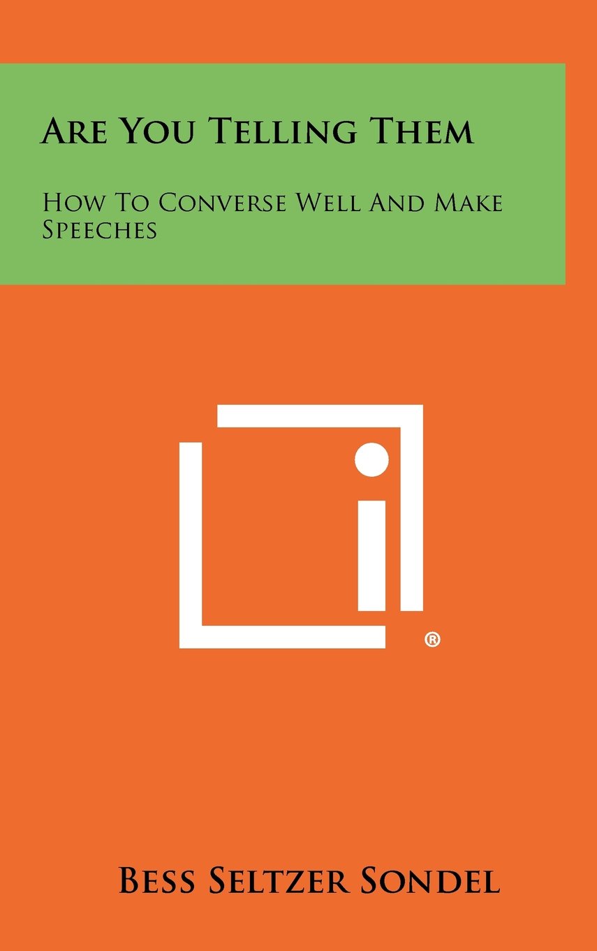 Are You Telling Them: How to Converse Well and Make Speeches Contemporary literature