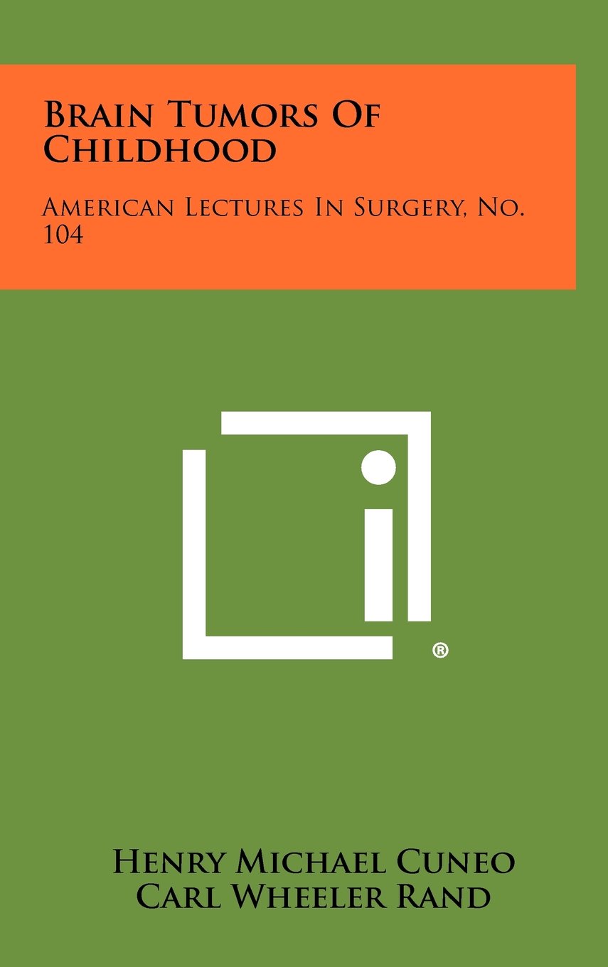 Brain Tumors of Childhood: American Lectures in Surgery, No. 104 Contemporary literature