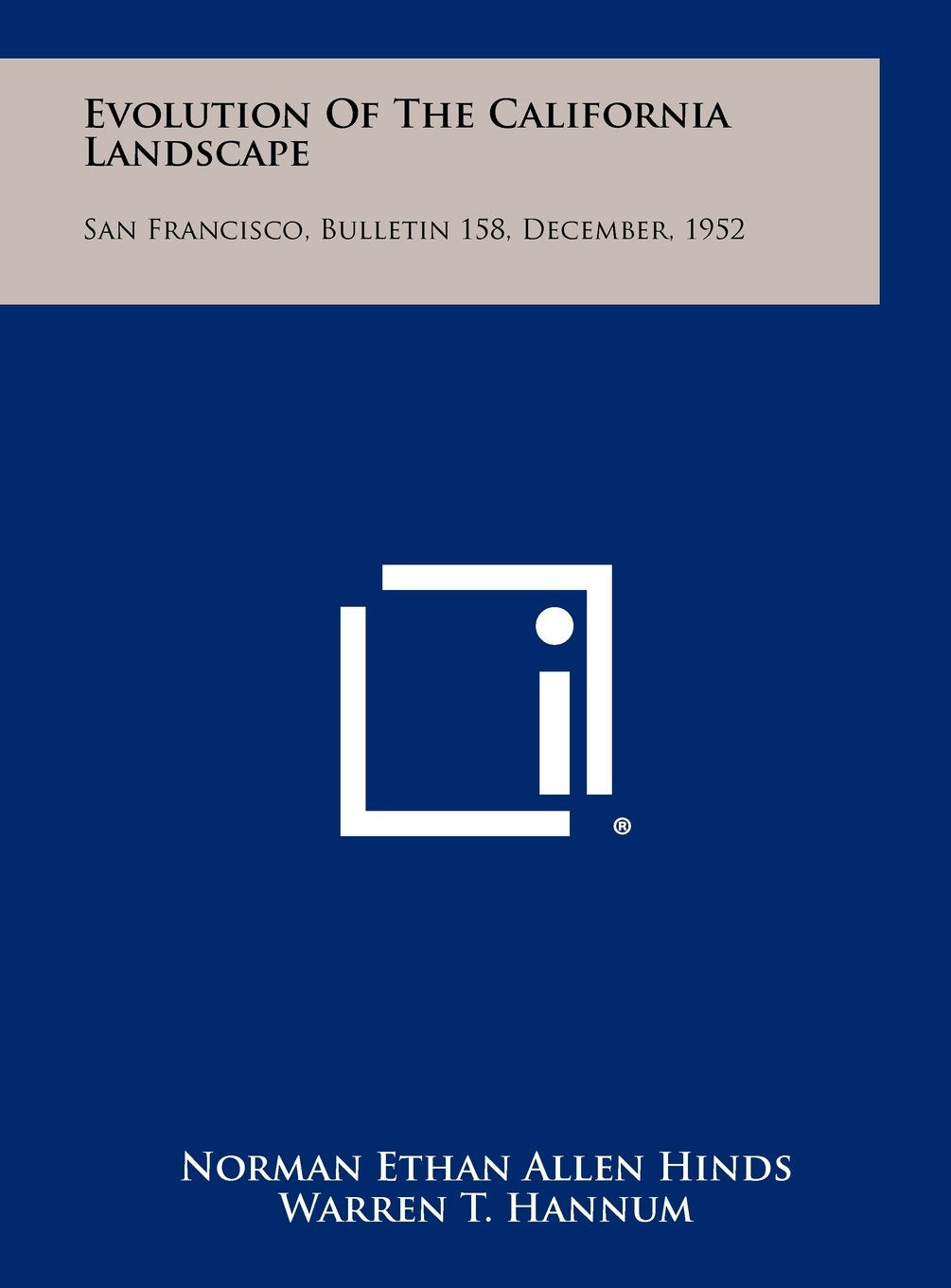 Evolution of the California Landscape: San Francisco, Bulletin 158, December, 1952 Contemporary literature