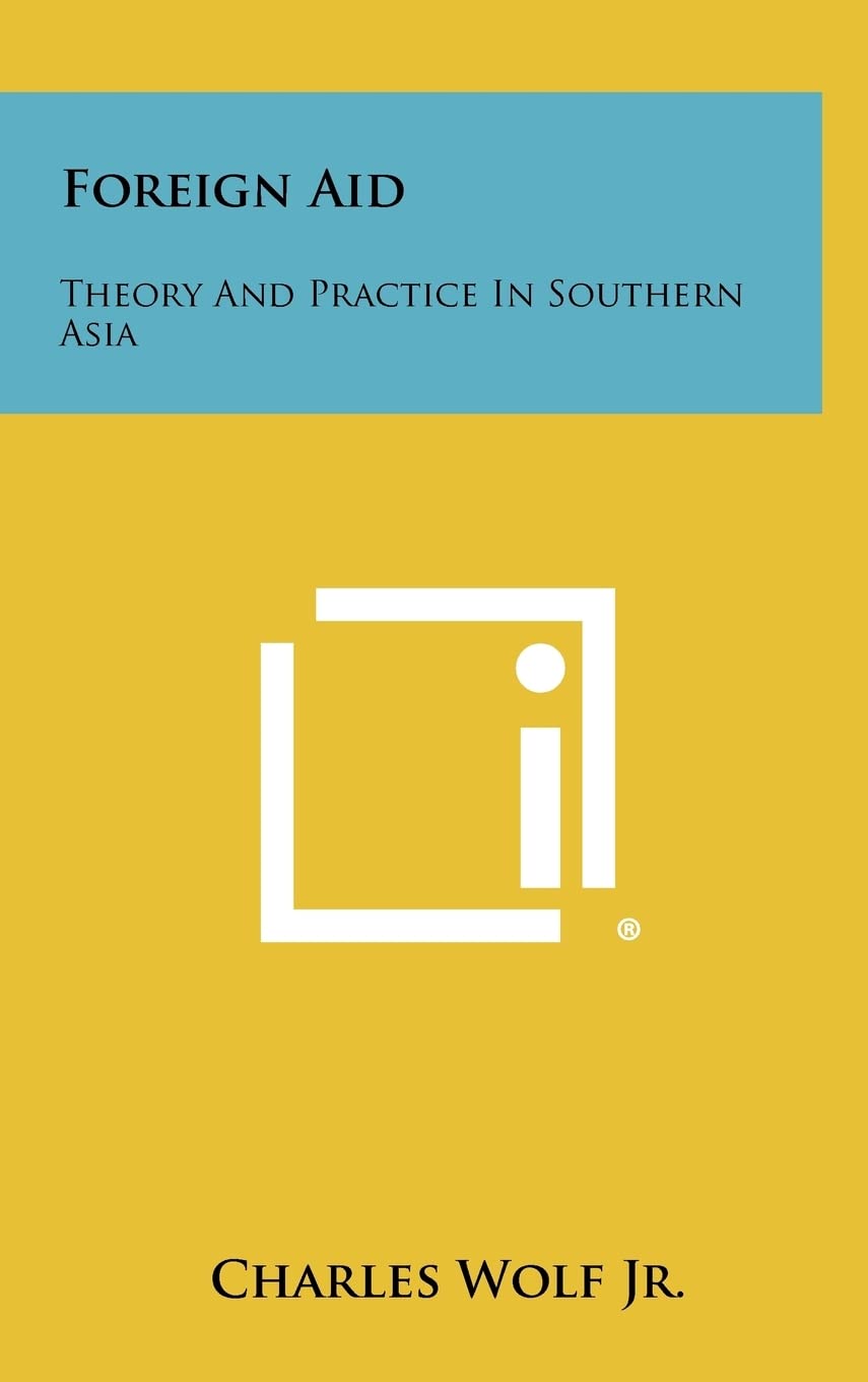 Foreign Aid: Theory And Practice In Southern Asia Social Sciences