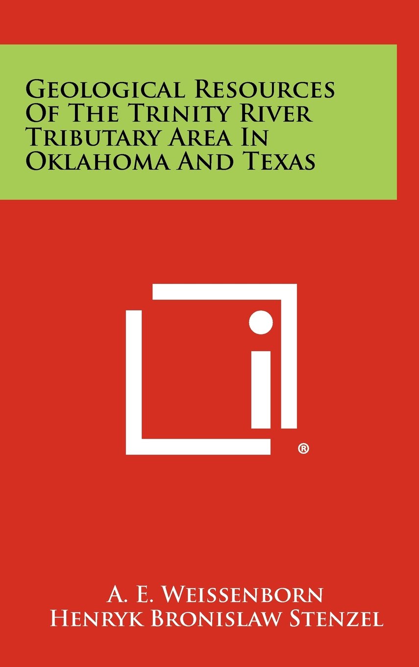 Geological Resources of the Trinity River Tributary Area in Oklahoma and Texas Contemporary literature