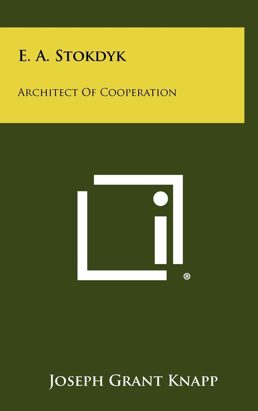 E. A. Stokdyk: Architect of Cooperation Contemporary literature